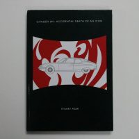Citroen SM Accidental Death of an Icon by Stuart Ager -Brand New Hard back book